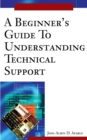 Image for A Beginner&#39;s Guide To Understanding Technical Support