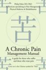 Image for A Chronic Pain Management Manual : A guide for those who suffer and those who treat pain