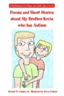 Image for Poems and Short Stories About My Brother Kevin Who Has Autism