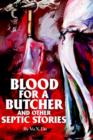 Image for Blood for a Butcher and Other Septic Stories