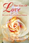 Image for The Fire Of Love : The Love Story of Layla and Majnun