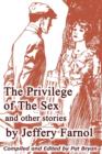 Image for The Privilege of The Sex and other stories