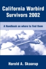 Image for California Warbird Survivors 2002 : A Handbook on where to find them