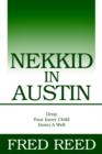Image for Nekkid In Austin : Drop Your Inner Child Down A Well