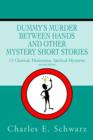 Image for Dummy&#39;s Murder Between Hands and other mystery short stories : 14 Mysteries Classical, Humorous, Satirical