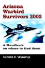 Image for Arizona Warbird Survivors 2002 : A Handbook on where to find them