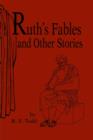 Image for Ruth&#39;s Fables and Other Stories