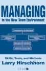 Image for Managing in the new team environment  : skills, tools, and methods