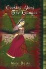 Image for Cooking Along the Ganges : The Vegetarian Heritage of India