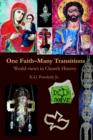Image for One Faith-Many Transitions : World-Views in Church History