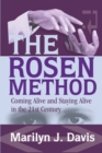 Image for The Rosen Method : Coming Alive and Staying Alive in the 21st Century