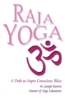 Image for Raja Yoga : A Path to Super Conscious Bliss