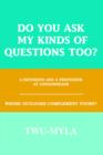 Image for Do you ask my kinds of questions too?