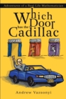 Image for Which Door has the Cadillac : Adventures of a Real-Life Mathematician