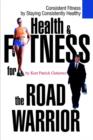 Image for Health &amp; Fitness for the Road Warrior