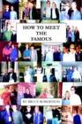 Image for How to Meet the Famous