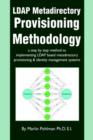 Image for LDAP Metadirectory Provisioning Methodology : a step by step method to implementing LDAP based metadirectory provisioning