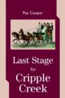 Image for Last Stage to Cripple Creek
