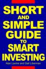 Image for Short and Simple Guide To Smart Investing