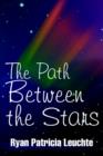 Image for The Path Between the Stars