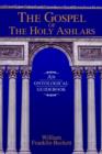 Image for The Gospel of the Holy Ashlars : An ontological guidebook