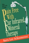 Image for Pain Free With Far Infrared Mineral Therapy : The Miracle Lamp