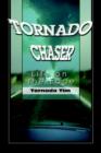 Image for Tornado Chaser : Life on the Edge