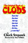 Image for The Original Book of Clods : Those Tired One-Liners That May Have Been Funny the First Time... ...or Were They?
