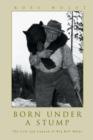 Image for Born Under A Stump : The Life and Legend of Big Bill Hulet