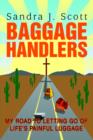 Image for Baggage Handlers : My Road to Letting Go of Life&#39;s Painful Luggage