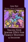 Image for Tracing Your Jewish DNA for Family History &amp; Ancestry : Merging a Mosaic of Communities