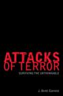 Image for Attacks of Terror : Surviving the Unthinkable