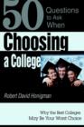 Image for Choosing a College : Why the Best Colleges May Be Your Worst Choice