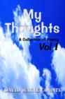 Image for My Thoughts : A Collection of Poetry Vol I