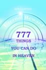 Image for 777 Things You Can Do In Heaven