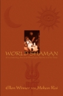 Image for World Shaman : Encountering Ancient Himalayan Spirits in Our Time