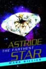 Image for Astride the Farthest Star
