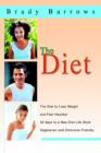 Image for The Diet : The Diet to Lose Weight and Feel Healthy! 30 days to a New Diet Life Style Vegetarian and Omnivore Friendly