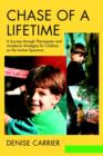 Image for Chase of a Lifetime : A Journey through Therapeutic and Academic Strategies for Children on the Autism Spectrum
