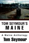 Image for Tom Seymour&#39;s Maine : A Maine Anthology