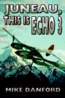 Image for Juneau, This Is Echo 3