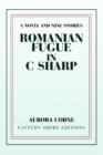 Image for Romanian Fugue in C Sharp : A Novel and Nine Stories