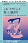 Image for Shadows Of The Heart : A Spirituality of the Painful Emotions
