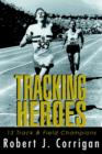 Image for Tracking Heroes : 13 Track &amp; Field Champions