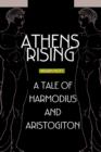 Image for Athens Rising : A tale of Harmodius and Aristogiton