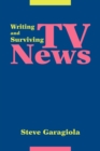 Image for TV news  : writing and surviving