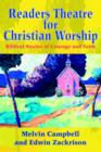 Image for Readers Theatre for Christian Worship : Biblical Stories of Courage and Faith