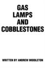 Image for Gas Lamps and Cobblestones