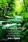 Image for The Cabin Builders : A True Story of Family, Accomplishment, and the Love of Nature