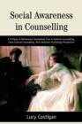 Image for Social awareness in counselling  : a critique of mainstream counselling from a feminist counselling, cross-cultural counselling, and liberation psychology perspective